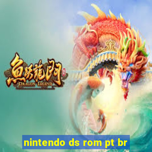 nintendo ds rom pt br